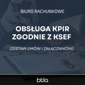Umowa dla biura rachunkowego – obsługa KPiR zgodnie z KSeF (zestaw umów i załączników)